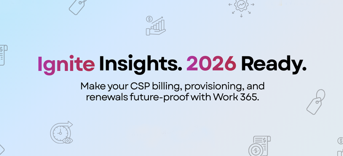 Microsoft Ignite 2025 CSP updates